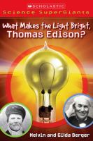 What_makes_the_light_bright__Thomas_Edison_