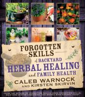Forgotten_Skills_of_Backyard_Herbal_Healing_and_Family_Health
