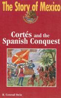 The_story_of_Mexico__Cort___s_and_the_Spanish_Conquest