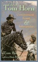 Life_of_Tom_Horn__government_scout_and_interpreter