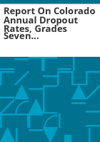 Report_on_Colorado_annual_dropout_rates__grades_seven_through_twelve