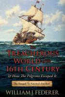 The_Treacherous_world_of_the_16th_century___how_the_pilgrims_escaped_it