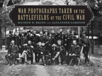 War_photographs_taken_on_the_battlefields_of_the_Civil_War