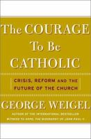 The_Courage_to_be_Catholic