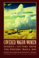 Covered_Wagon_Women__Volume_2__Diaries_and_Letters_from_the_Western_Trails__1850