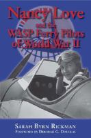 Nancy_Love_and_the_WASP_ferry_pilots_of_World_War_II